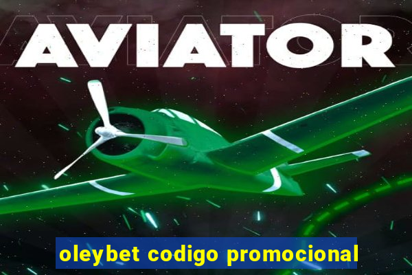 oleybet codigo promocional